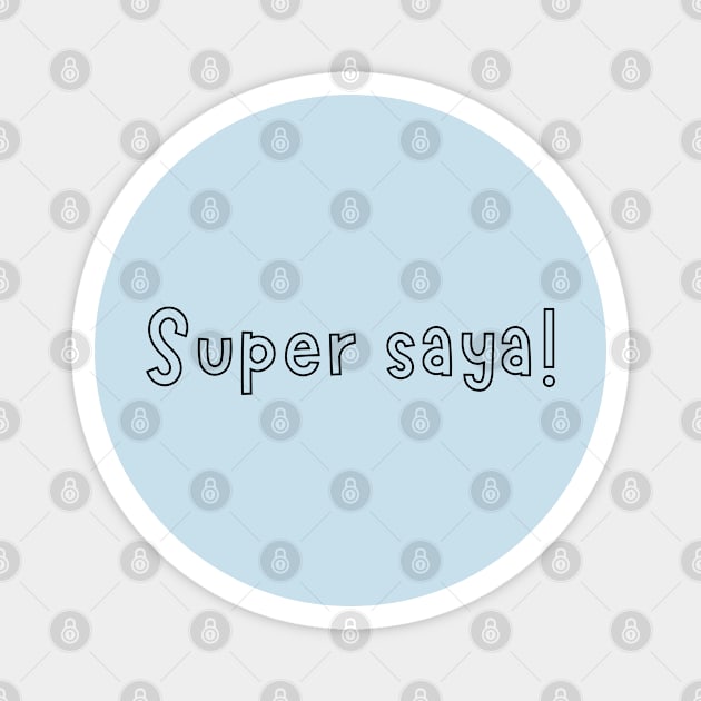 tagalog humor: super saya! Magnet by CatheBelan